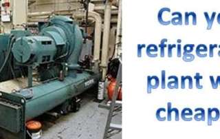 Can your refrigeration plant work cheaper