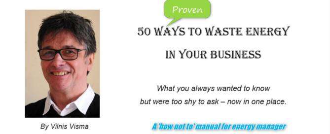 Introduction of '50 ways to waste energy' by Vilnis Visma